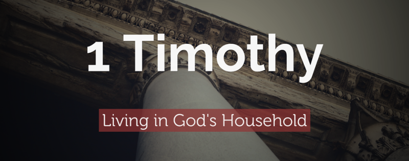 1 Timothy: Living in God's household